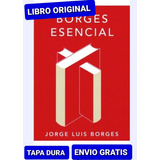 Borges Esencial ( Libro Tapa Dura Nuevo Y Original )