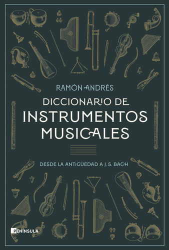Libro: Diccionario De Instrumentos Musicales. Ramon Andres. 