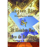 Piense Y Hagase Rico By Napoleon Hill & El Hombre Mas Rico, De Napoleon Hill, George Samuel Clason. Editorial Bn Publishing, Tapa Blanda En Español, 2007