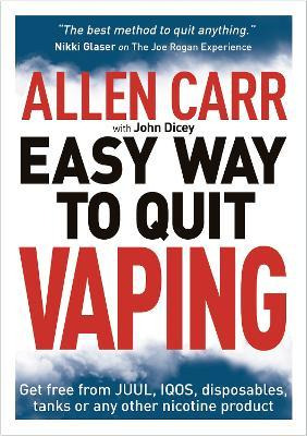 Allen Carr's Easy Way To Quit Vaping : Get Free From Juul, I