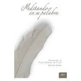 Libro : Meditando En Su Palabra - Gaitan, Marcela