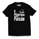 Camisa Camiseta  Excelente O Poderoso Paizão Logo Promoção