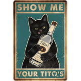 Cartel De Gato Negro Divertido Con Texto En Ingls  Show Me Y