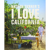 Nathan Turners I Love California Live, Eat, And Entertain Th