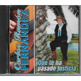 Carlos Ramon Fernandez Album Que Te Ha Pasado Justicia Cd