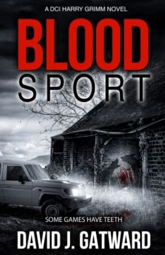 Blood Sport A Yorkshire Murder Mystery Dci Harry..., De Gatward, David J.. Editorial Independently Published En Inglés