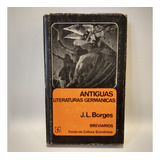 Antiguas Literaturas Germanicas J L Borges Fce