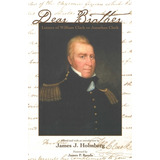 Libro Dear Brother: Letters Of William Clark To Jonathan ...