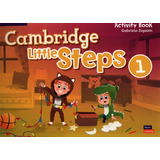 Cambridge Little Steps 1 Activity Book, De Grabiela Zapiain. Editorial Cambridge University Press, Tapa Blanda, Edición 1ra En Inglés, 2019