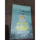 Jürgen Voigt. La Destrucción Del Equilibrio Biológico Olivos