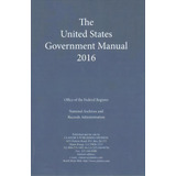 United States Government Manual (2016), De Office Of The Federal Register. Editorial Claitors Pub Division, Tapa Blanda En Inglés