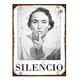 Cartel De Chapa Vintage Retro Silencio Deco 039