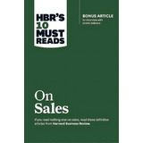 Hbr's 10 Must Reads On Sales (with Bonus Interview Of Andris Zoltners) (hbr's 10 Must Reads), De Harvard Business Review. Editorial Harvard Business Review Press, Tapa Dura En Inglés