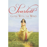 Scarlett: The Sequel To Margaret Mitchell's Gone With The Wi