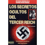 Los Secretos Ocultos Del Tercer Reich
