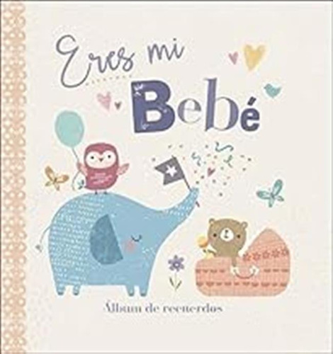 Eres Mi Bebé: Álbum De Recuerdos (mi Familia Y Yo) / Genine 