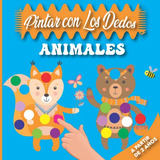 Pintar Con Los Dedos - Animales: A Partir De 2 Años: Mi Prim