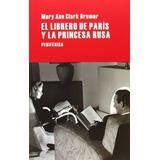 Librero De Paris Y La Princesa Rusa, El - Mary Ann Clark Bre