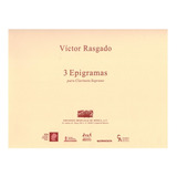 3 Epigramas Para Clarinete Soprano.