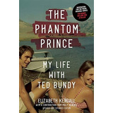 Book : The Phantom Prince My Life With Ted Bundy, Updated _h