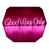 Cartel Good Vibes Only Neón Led / Personalizado / Frases