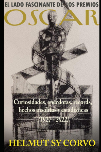 Libro: El Lado Fascinante De Los Premios Oscar: (spanish Edi