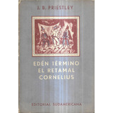 Edén Término El Retamal Cornelius / J. B. Priestley