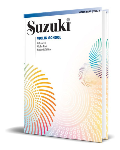 Suzuki Violin School Vol.3, De Shinichi Suzuki. Editorial Alfred Music, Tapa Blanda En Español, 2008