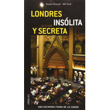 Londres - Insólita Y Secreta - Escapada Fuera De Lo Común