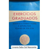 Livro Exercicios Graduados De Solfejo A Varias Vozes E Leitura Nas Claves De Sol E Fá - Livro 2 - Epeneto Roberto B Gutierres [1979]