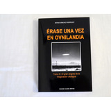 Libro De Ovnis Érase Una Vez En Ovnilandia. Tomo 3