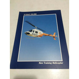 Catálogo / Folder Helicóptero Bell Th 67 Fotos Reais)