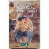 Pedro Orgambide Historias Imaginarias De La Argentina &