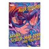 Araña And Spider-man 2099: Dark Tomorrow