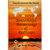 Libro: Bento Boxes, Boomerangs & Red Foxes: Travels Around