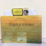 El Regalo De La Escritura - Universidad Nacional - 2005