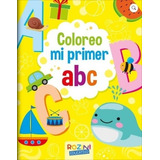 Coloreo Mi Primer Abc - Mis Primeros Aprendizajes, De No Aplica. Editorial Rozini, Tapa Blanda En Español