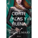 Una Corte De Alas Y Ruina, De Maas, Sarah J.. Serie Fuera De Colección Editorial Planeta México, Tapa Blanda En Español, 2018