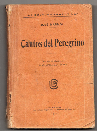 Libro Cantos Del Pergrino - Jose Marmol - Usado Antiguo 1917