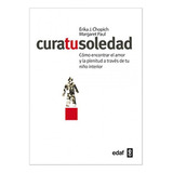 Cura Tu Soledad, De Chopich, Erika J.;paul, Margaret. Edaf Editorial, Tapa Blanda En Español, 2012
