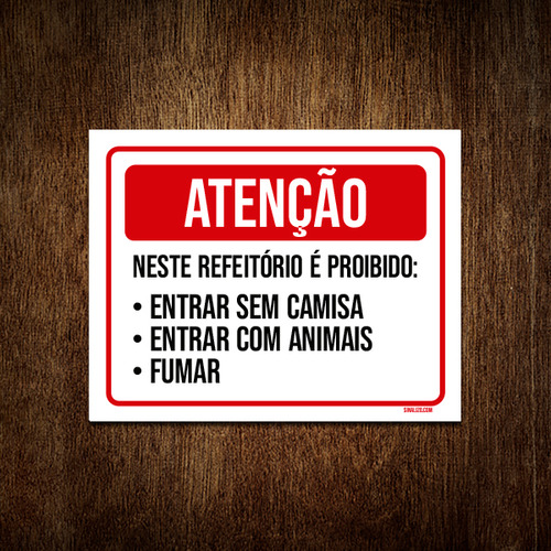 Kit 10 Placa Sinalização - Atenção Neste Refeitório Proibido