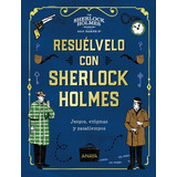 Libro Resuã©lvelo Con Sherlock Holmes