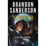 Libro Escuadrón 2: Estelar - Brandon Sanderson