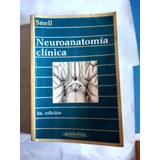 Neuroanatomía Clínica. Snell. 3a. Edición.