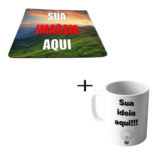 Mouse Pad Personalizado + Caneca Personalizada 