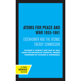 Libro Atoms For Peace And War, 1953-1961: Eisenhower And ...
