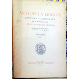 Arte De La Lengua Mexicana Y Castellana - Fray Alonso De Mol