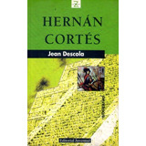 Hernán Cortes, Jean Descola, Juventud