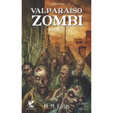 Valparaíso Zomi, De Muñoz Kaiser; Martín. Editorial Manticora, Tapa Blanda, Edición 1 En Español, 2019