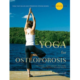 Yoga Para La Osteoporosis: La Guía Completa